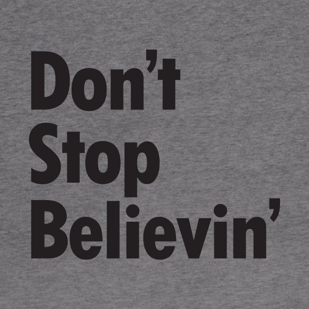 Journey - Don't Stop Believin' Tshirt and Apparel by Sonoran Design and Custom Apparel